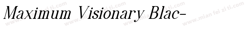 Maximum Visionary Blac字体转换